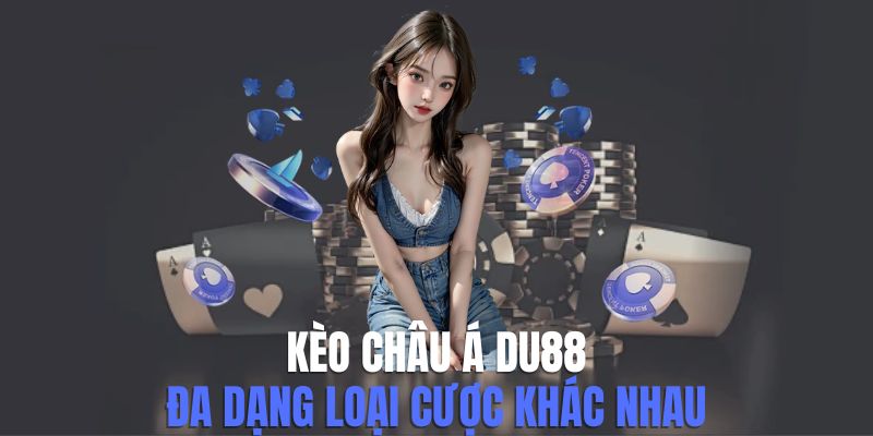 kèo châu Á du88